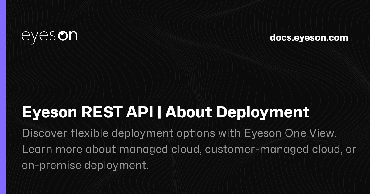 Eyeson REST API | About Deployment | Eyeson Documentation