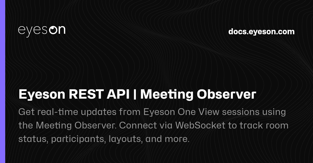 Eyeson REST API | Meeting Observer | Eyeson Documentation