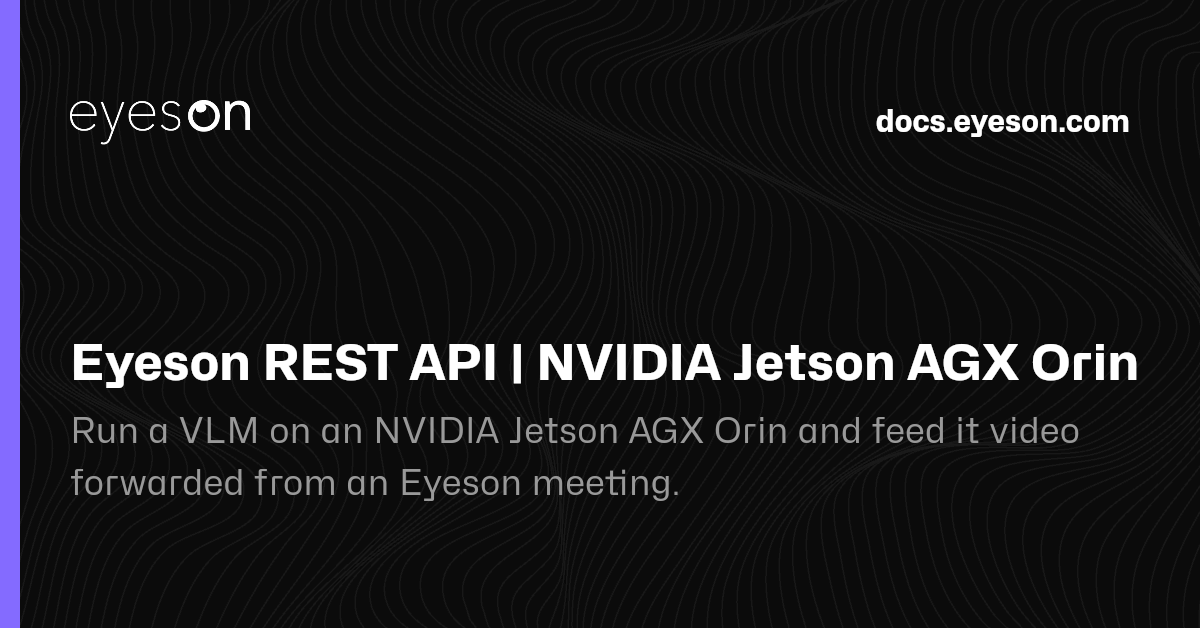 Eyeson REST API | NVIDIA Jetson AGX Orin | Eyeson Documentation