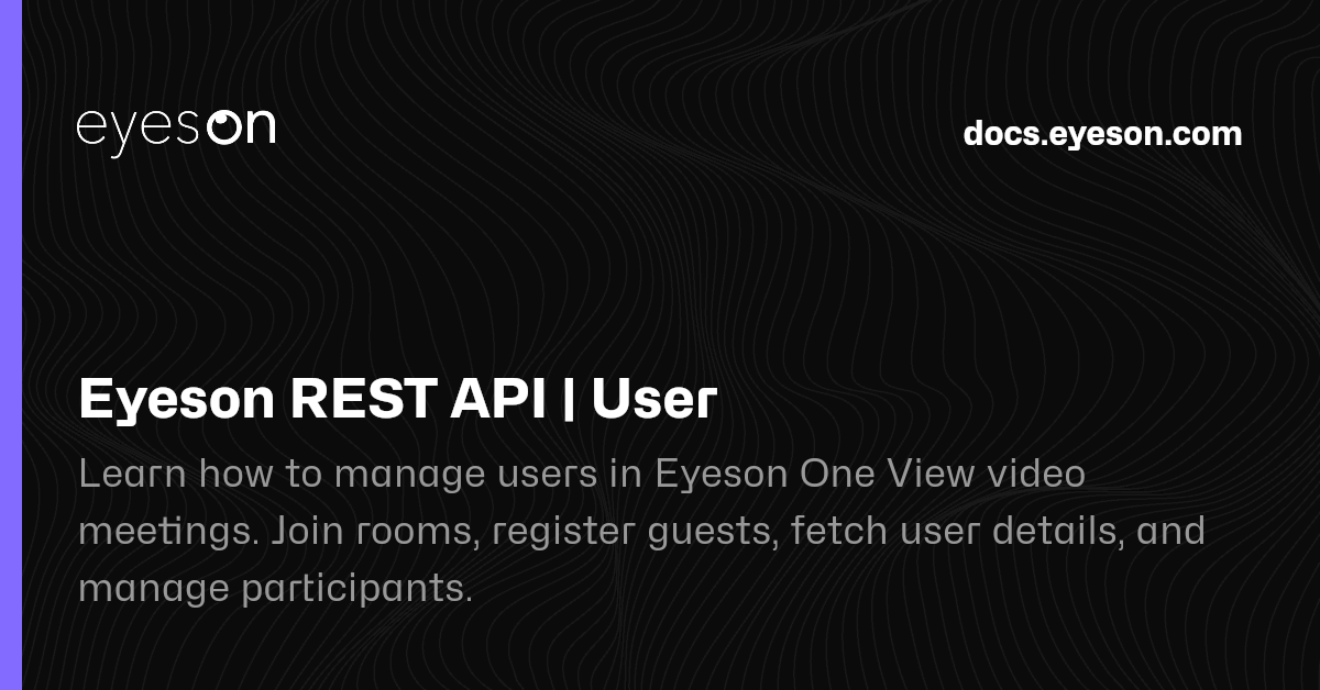 Eyeson REST API | User | Eyeson Documentation