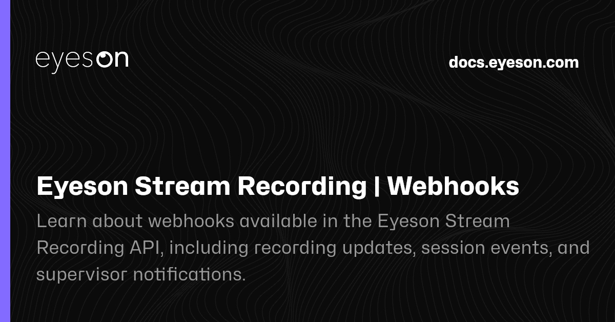 Webhooks | Eyeson Stream Recording | Eyeson Documentation